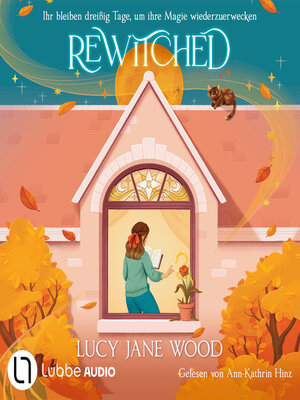 cover image of Rewitched--Ihr bleiben dreißig Tage, um ihre Magie wiederzuerwecken (Ungekürzt)